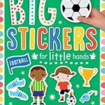 Big Stickers For Little Hands: Football