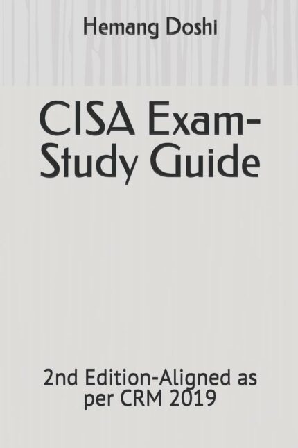 CISA Exam-Study Guide by Hemang Doshi [Paperback] [2018] Doshi, Hemang