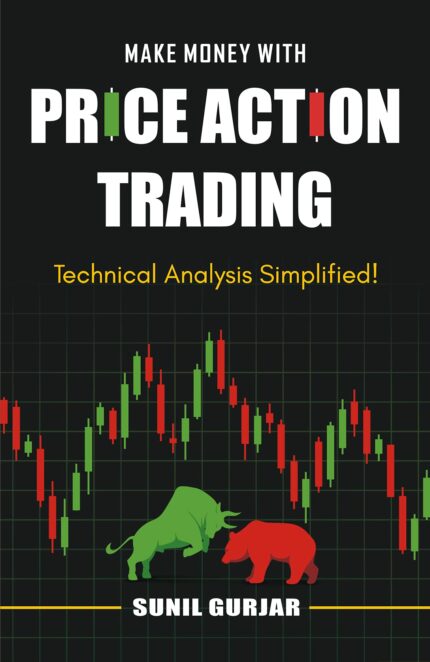 Price Action Trading : Technical Analysis Simplified! by Sunil Gurjar (Chartmojo) - Chart Patterns | Candlestick Patterns | Breakout Patterns & Lot More?