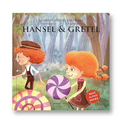 My First 5 Minutes Fairy Tales Hansel and Gretel: Traditional Fairy Tales For Children (Abridged and
