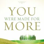 You Were Made for More