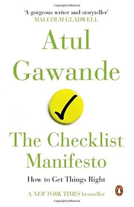 The Checklist Manifesto: How to Get Things Right