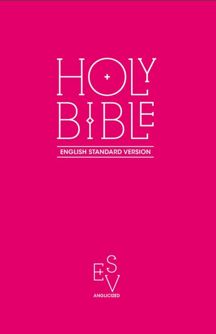 Holy Bible: English Standard Version (ESV) Anglicised Pink Gift and Award edition