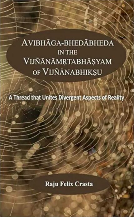 Avibhaga-Bhedabheda In The Vijnanamrtabhasyam Of Vijnanabhiksu