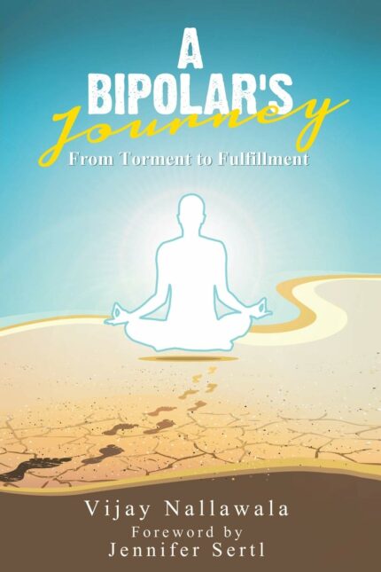 A Bipolar's Journey: From Torment to Fulfillment
