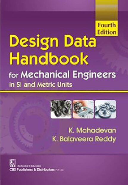 Design Data Handbook For Mechanical Engineers In Si And Metric Units 4Ed (Pb 2019)