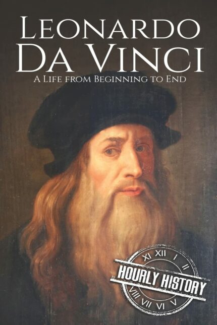 Leonardo da Vinci: A Life From Beginning to End: 1 (Biographies of Painters)?