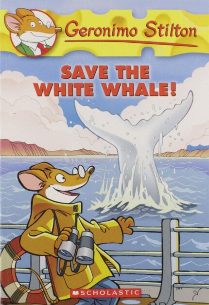 Save the White Whale!: 45 (Geronimo Stilton)