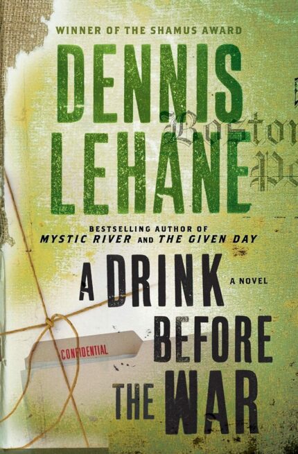A Drink Before the War: A Novel: 1 (Patrick Kenzie and Angela Gennaro Series  1)