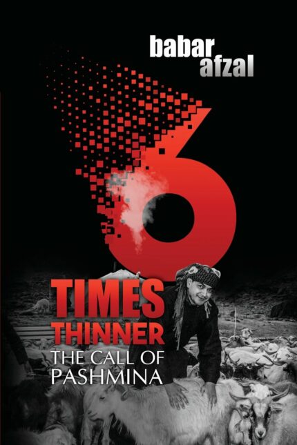 6 Times Thinner : The Call of Pashmina