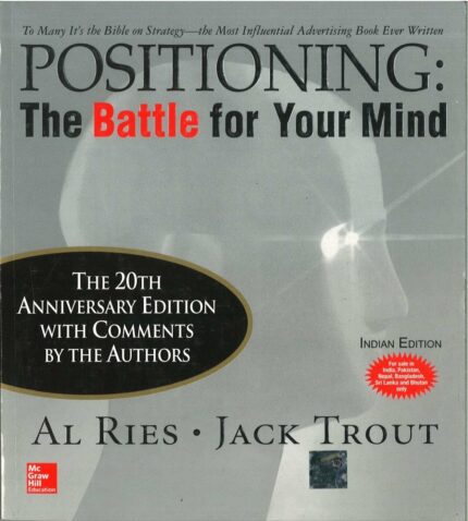 Positioning: The Battle for Your Mind 20th Anniversary Edition