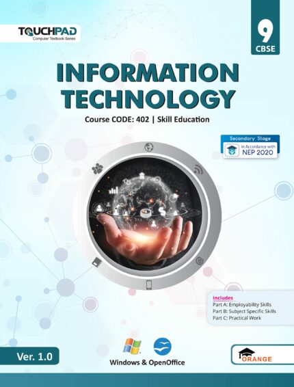 Touchpad? Information Technology Class 9: Skill Education Based on Windows & MS Office Code (402)
