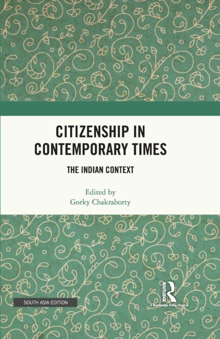 Citizenship in Contemporary Times: The Indian Context